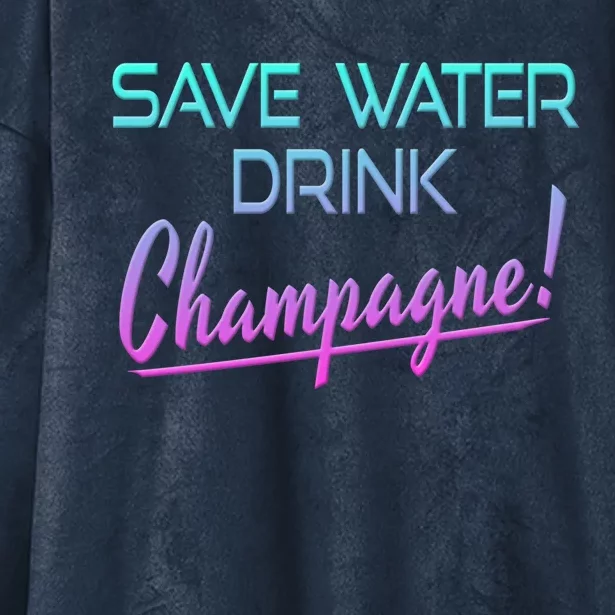 Save Water Champagne Funny Ing Gift Hooded Wearable Blanket