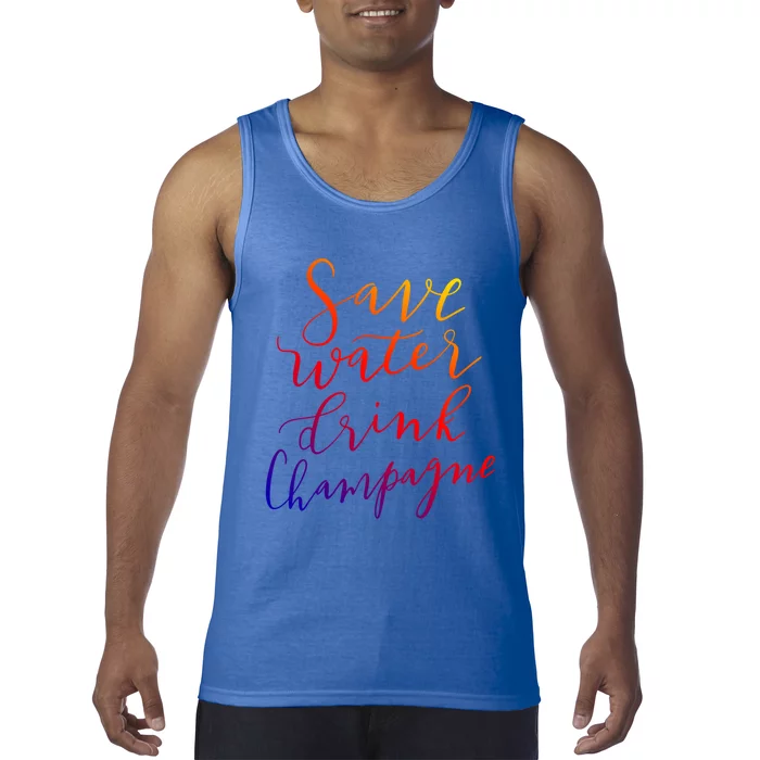 Save Water Champagne Hand Lettered Design Gift Tank Top