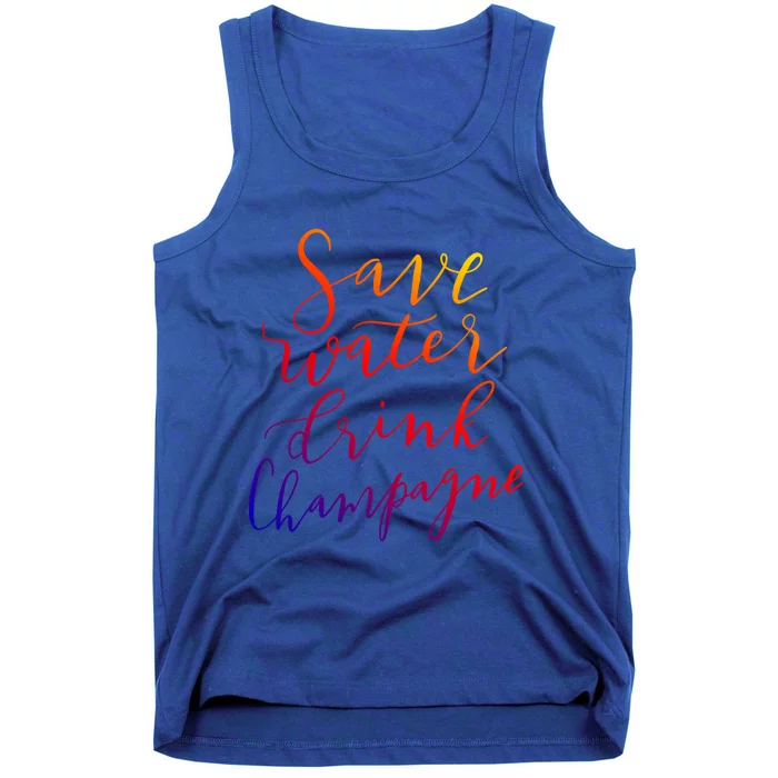 Save Water Champagne Hand Lettered Design Gift Tank Top