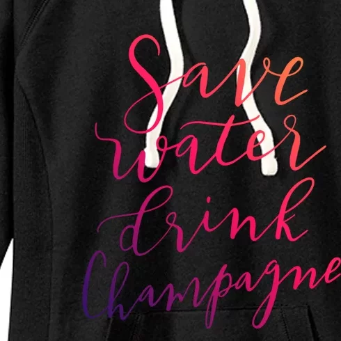 Save Water Champagne Hand Lettered Design Gift Women's Fleece Hoodie