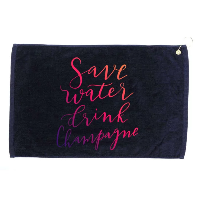 Save Water Champagne Hand Lettered Design Gift Grommeted Golf Towel