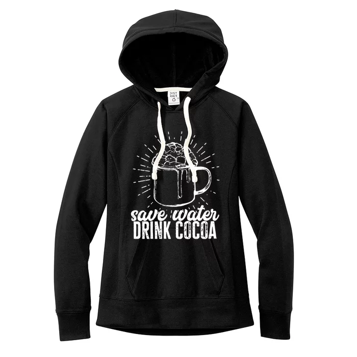 Save Water Cocoa Cool Gift Women's Fleece Hoodie