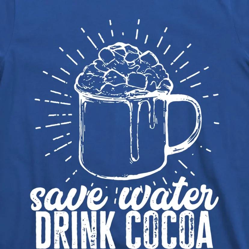 Save Water Cocoa Cool Gift T-Shirt