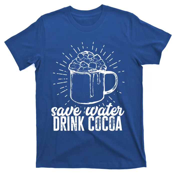 Save Water Cocoa Cool Gift T-Shirt