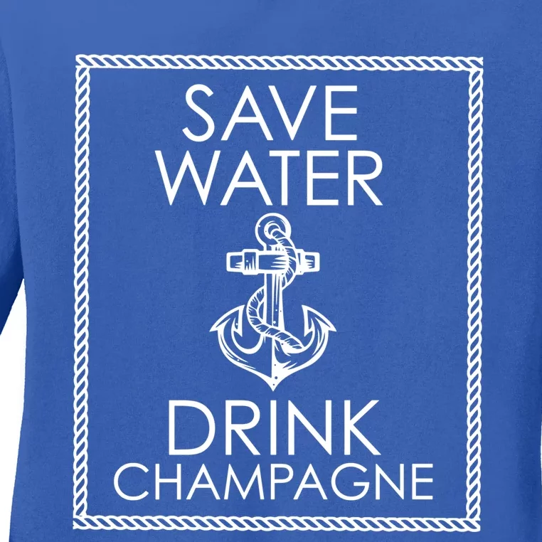 Save Water Champagne Funny Gift Meaningful Gift Ladies Long Sleeve Shirt