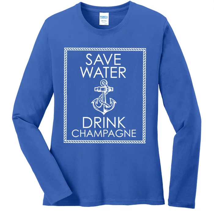 Save Water Champagne Funny Gift Meaningful Gift Ladies Long Sleeve Shirt