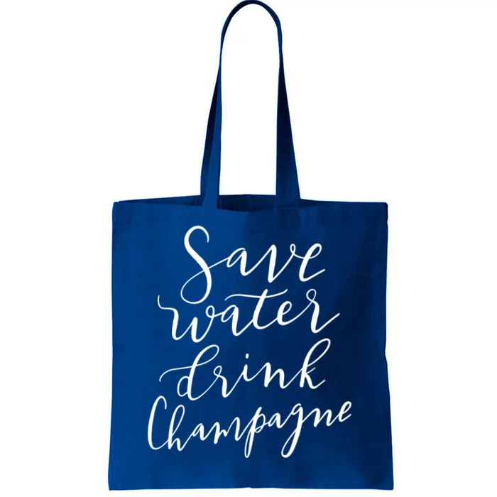 Save Water Champagne Hand Lettered Design Great Gift Tote Bag