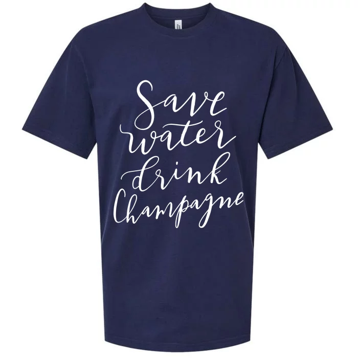 Save Water Champagne Hand Lettered Design Great Gift Sueded Cloud Jersey T-Shirt