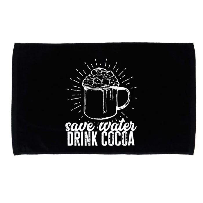 Save Water Cocoa Meaningful Gift Microfiber Hand Towel