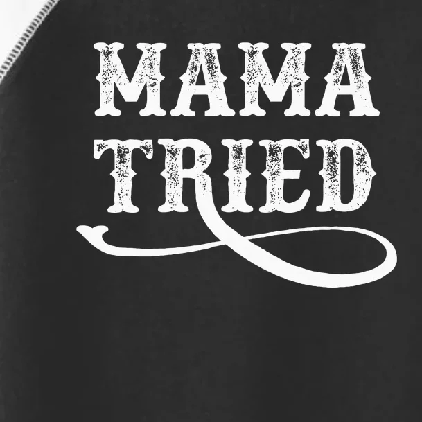 Southern Western Country Outlaw Music Mama Tried Toddler Fine Jersey T-Shirt