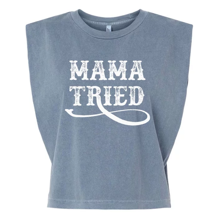 Southern Western Country Outlaw Music Mama Tried Garment-Dyed Women's Muscle Tee