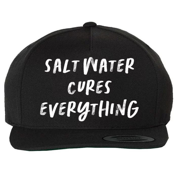 Salt Water Cures Everything Gift Wool Snapback Cap