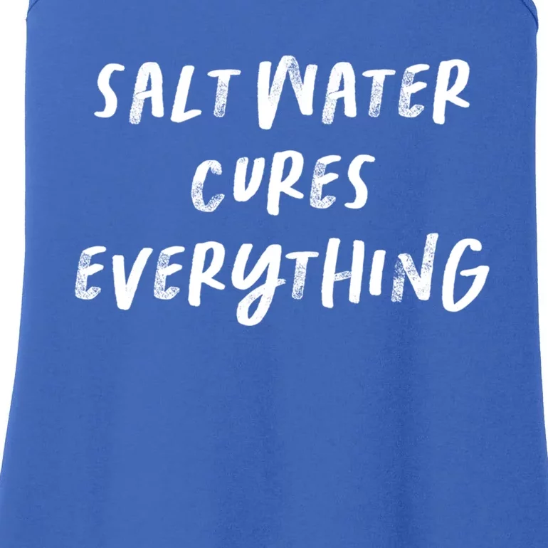 Salt Water Cures Everything Gift Ladies Essential Tank