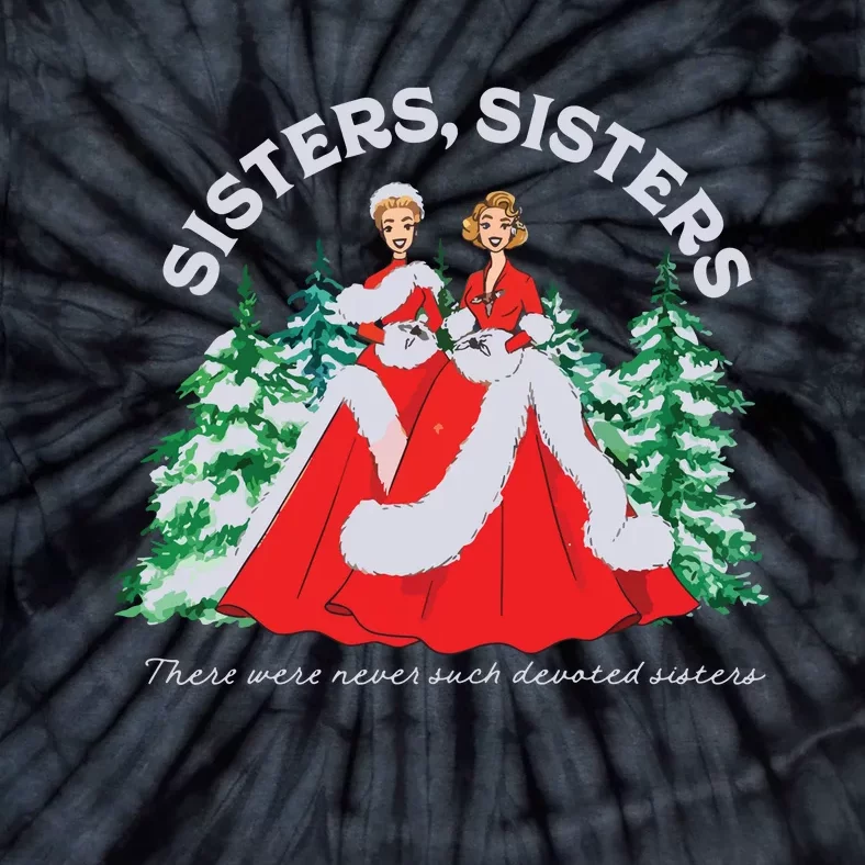 Sisters White Christmas Movie 1954 Xmas Snow Holiday Pajamas Tie-Dye T-Shirt