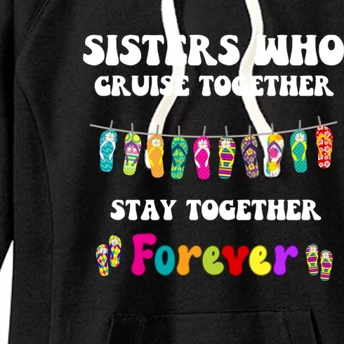 Sisters Who Cruise Together Cruising Vacation Group Matching Gift Women's Fleece Hoodie