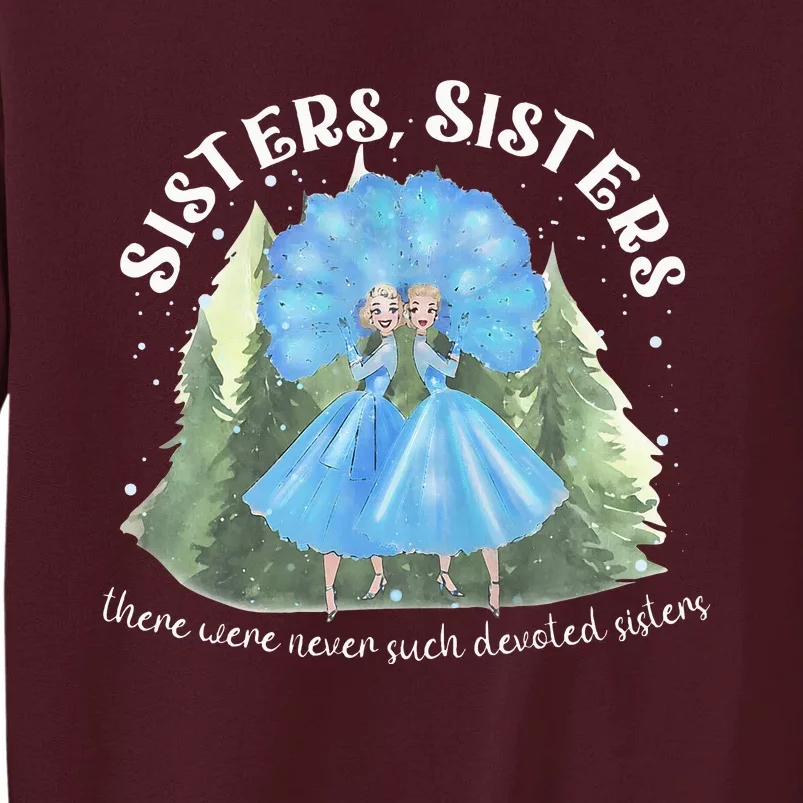 Sisters White Christmas Movie 1954 Xmas Snow Holiday Pajamas Tall Sweatshirt