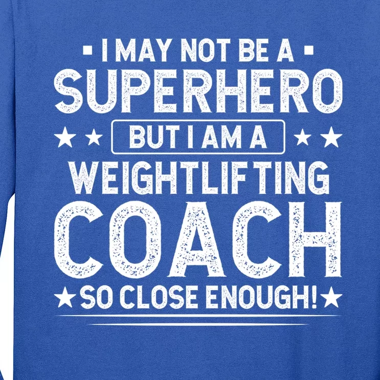 Superhero Weightlifting Coach Funny Weightlifting Coach Gift Long Sleeve Shirt