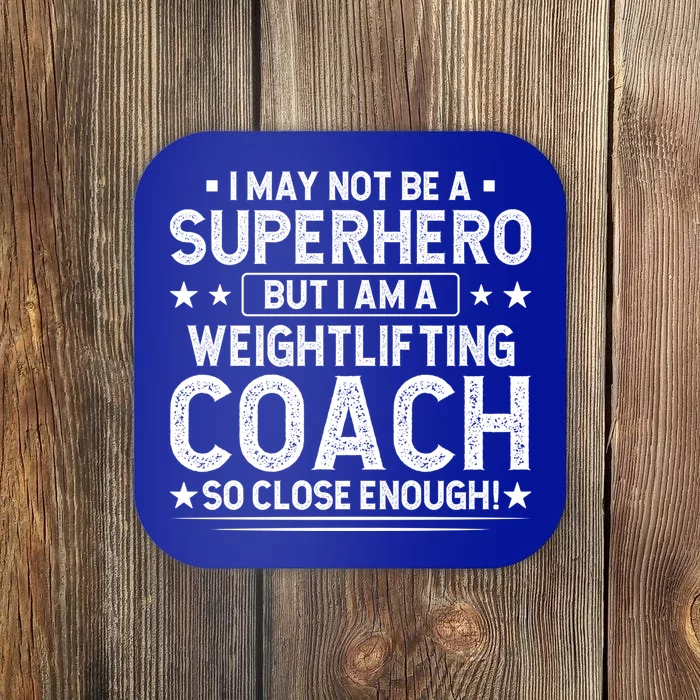 Superhero Weightlifting Coach Funny Weightlifting Coach Gift Coaster