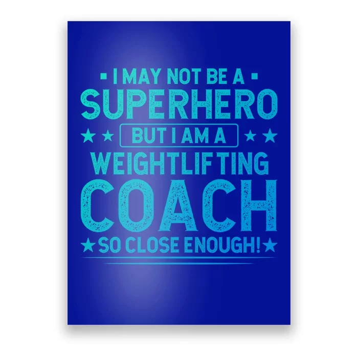 Superhero Weightlifting Coach Funny Weightlifting Coach Gift Poster