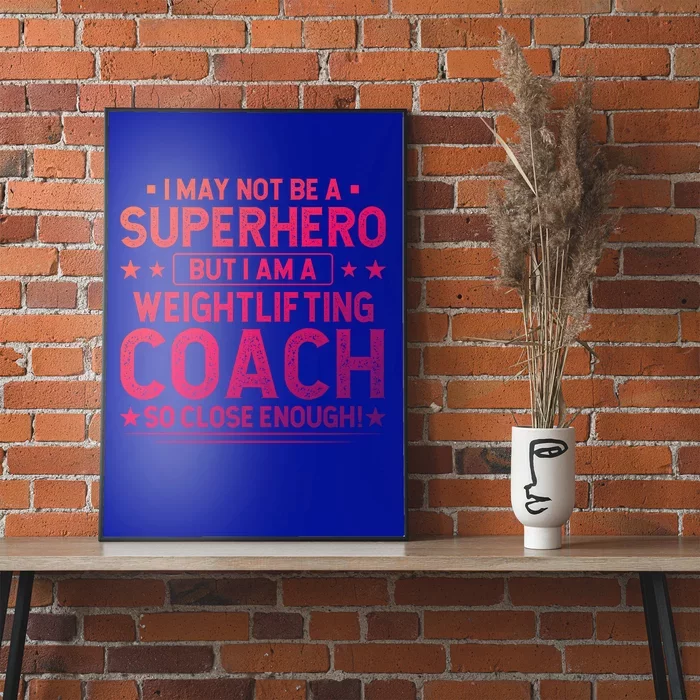 Superhero Weightlifting Coach Funny Weightlifting Coach Gift Poster