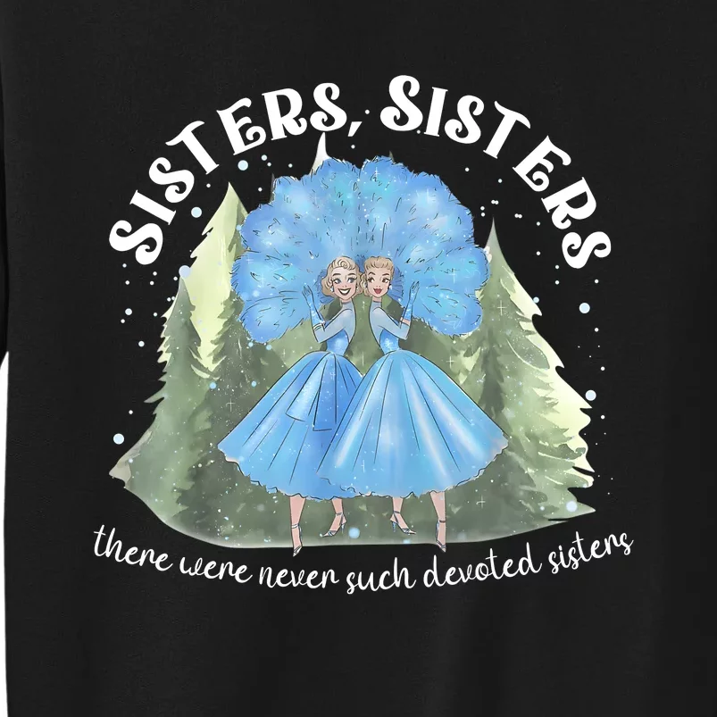 Sisters White Christmas Movie 1954 Xmas Snow Holiday Pajamas Tall Sweatshirt