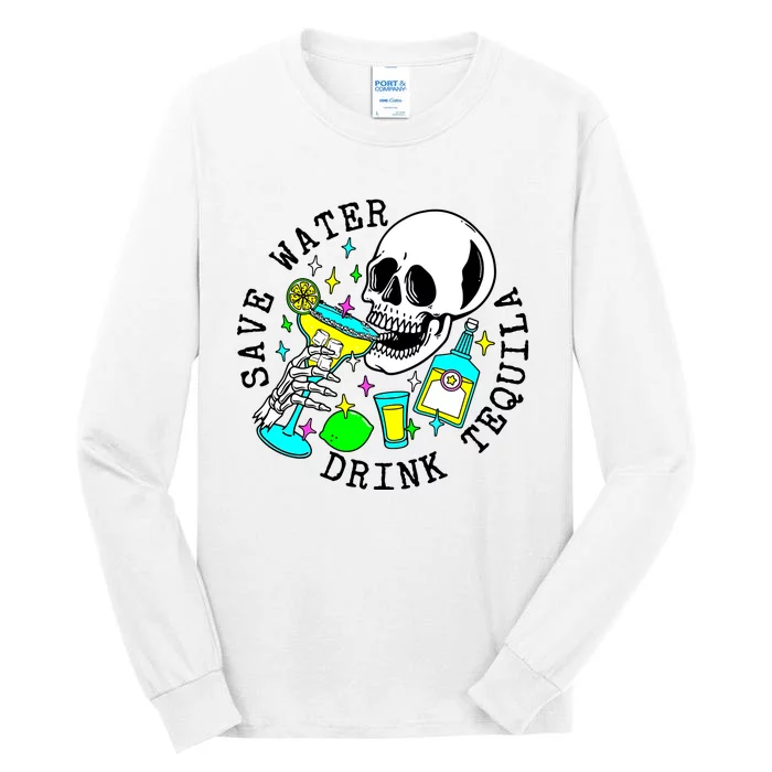 Save Water Drink Tequila Tall Long Sleeve T-Shirt