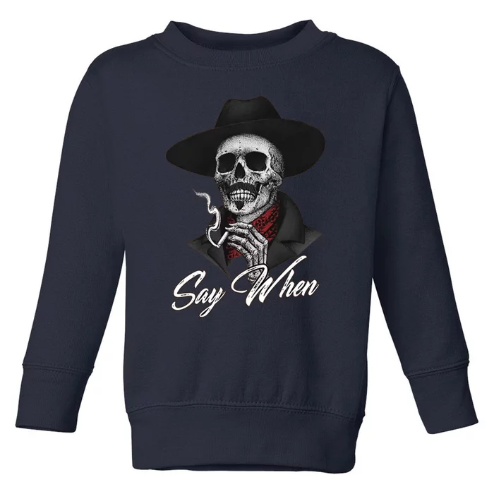 Say When Doc Holiday Toddler Sweatshirt