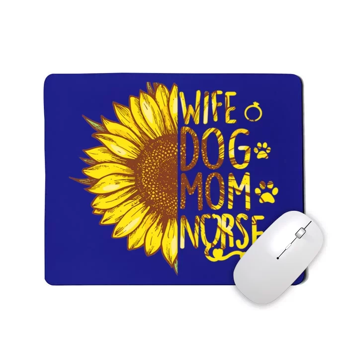 Sunflower Wife Dog Mom Nurse Mothers Day Nurse Day Gift Mousepad