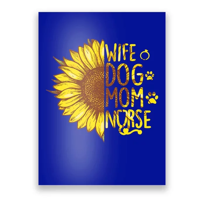 Sunflower Wife Dog Mom Nurse Mothers Day Nurse Day Gift Poster