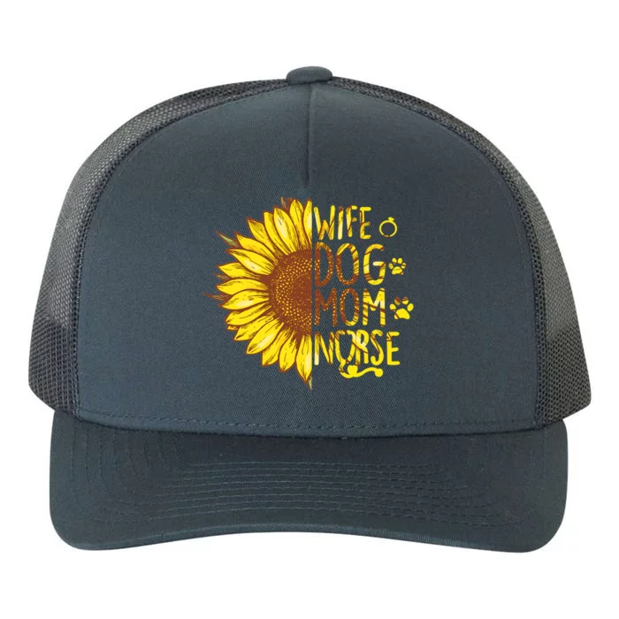 Sunflower Wife Dog Mom Nurse Mothers Day Nurse Day Gift Yupoong Adult 5-Panel Trucker Hat