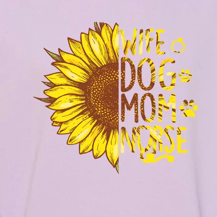 Sunflower Wife Dog Mom Nurse Mothers Day Nurse Day Gift Garment-Dyed Sweatshirt