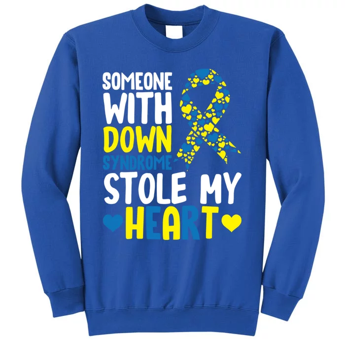 Someone With Down Syndrome Stole My Heart Mom Dad Gift Tall Sweatshirt