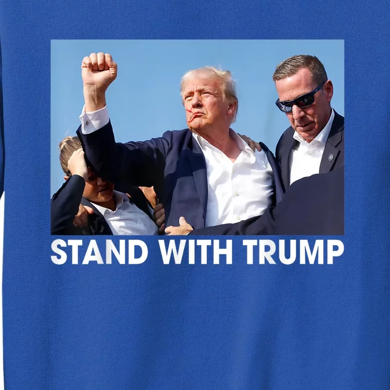 Stand With Donald Trump 2024 Election Tall Sweatshirt