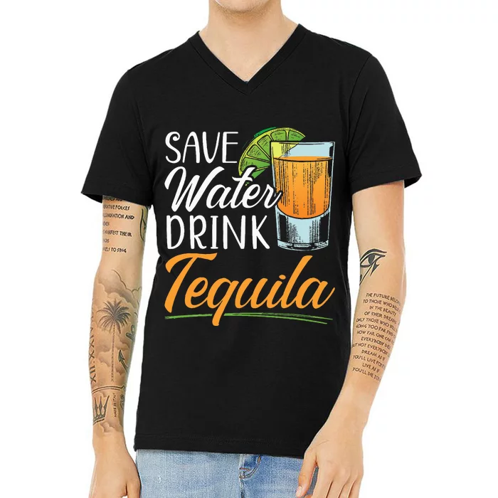 Save Water Drink Tequila Lover Alcoholic Alcohol Drinker V-Neck T-Shirt