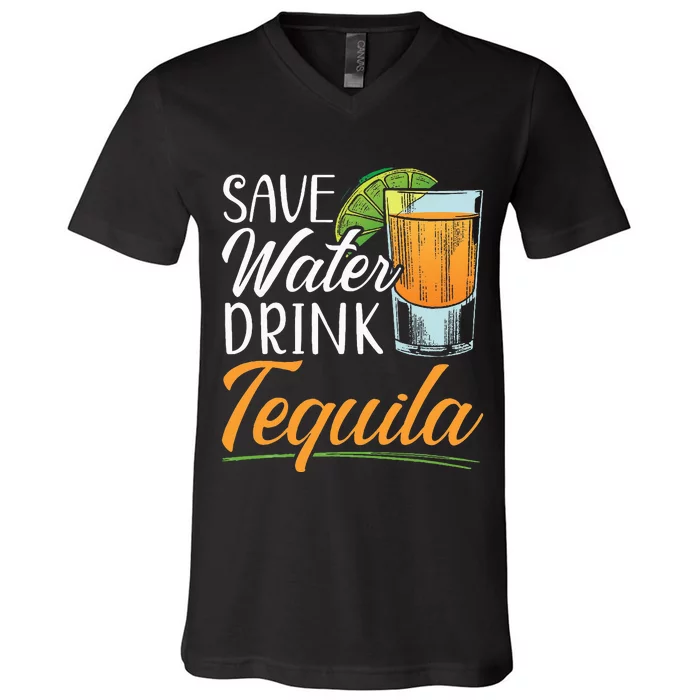 Save Water Drink Tequila Lover Alcoholic Alcohol Drinker V-Neck T-Shirt