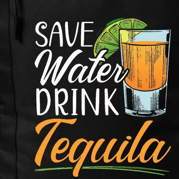 Save Water Drink Tequila Lover Alcoholic Alcohol Drinker Daily Commute Backpack