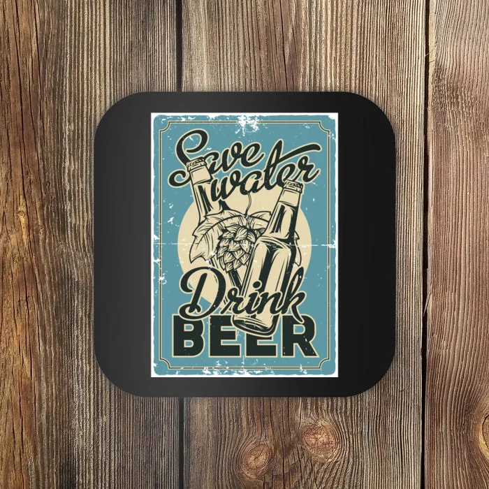 Save Water Drink Beer Coaster