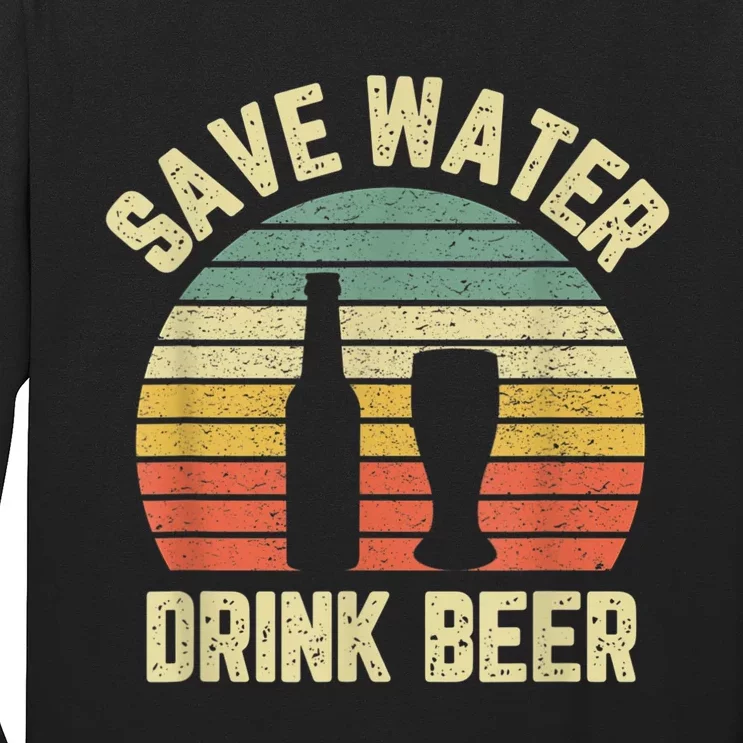 Save Water Drink Beer Retro Funny Beer Long Sleeve Shirt