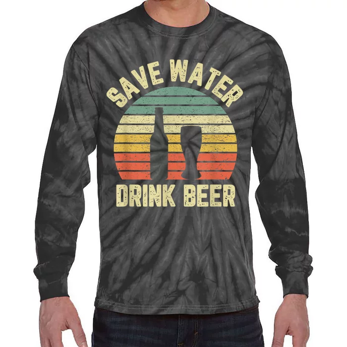 Save Water Drink Beer Retro Funny Beer Tie-Dye Long Sleeve Shirt