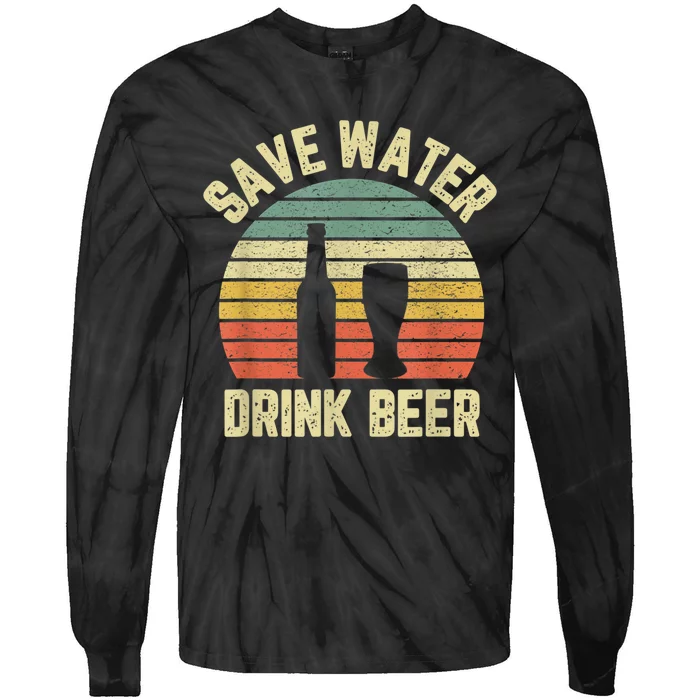 Save Water Drink Beer Retro Funny Beer Tie-Dye Long Sleeve Shirt