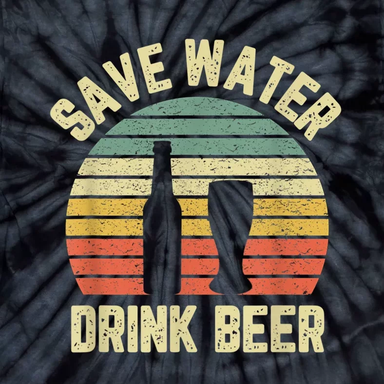 Save Water Drink Beer Retro Funny Beer Tie-Dye T-Shirt