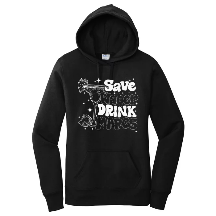 Save Water Drink Margs Alcoholist Tequila Lover Funny Women's Pullover Hoodie