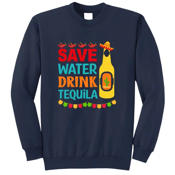 Save Water Drink Tequila Cinco De Mayo Gift Sweatshirt