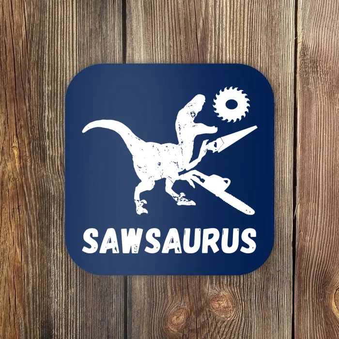 Sawsaurus Woodworker Dinosaurs Carpentry Trex Chainsaw Coaster