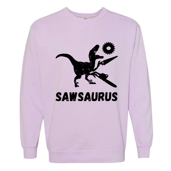 Sawsaurus Woodworker Dinosaurs Carpentry Trex Chainsaw Garment-Dyed Sweatshirt