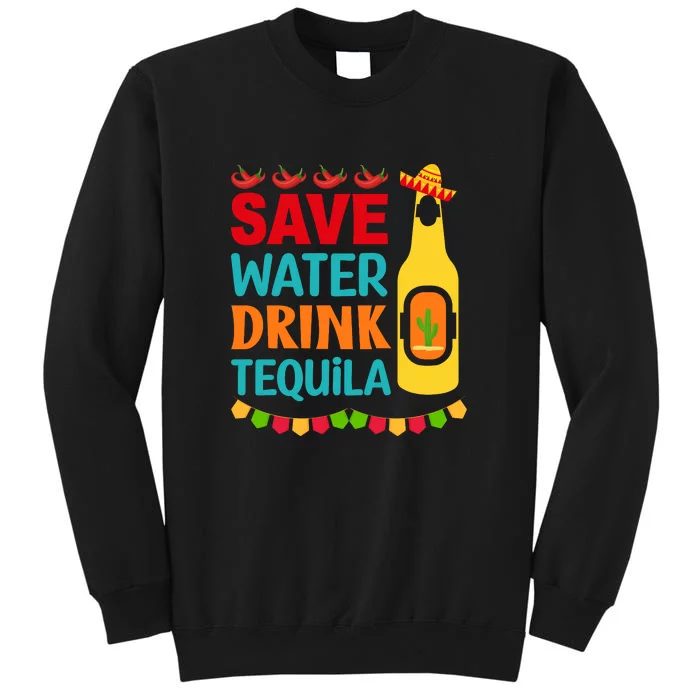 Save Water Drink Tequila Cinco De Mayo Mexico Party Beach Tall Sweatshirt