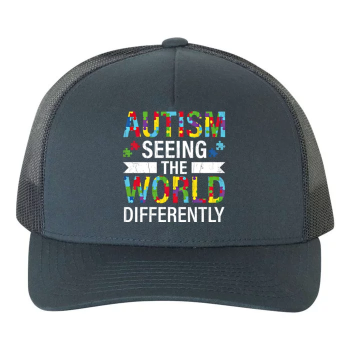 Seeing World Differently Autism Awareness Autistic Graphic Gift Yupoong Adult 5-Panel Trucker Hat