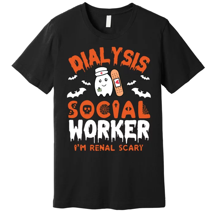 Social Work Dialysis Shirts Halloween Dialysis Social Worker Premium T-Shirt