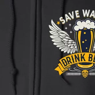 Save Water Drink Beer Full Zip Hoodie