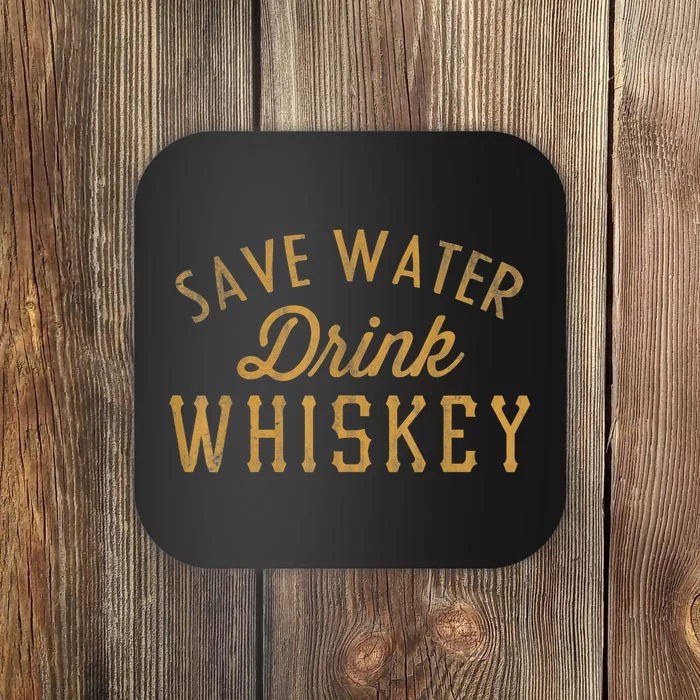 Save Water Drink Whiskey Vintage Coaster